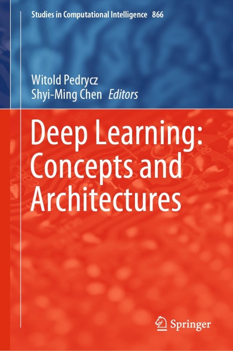 Cover image for book Deep Learning: Concepts and Architectures
