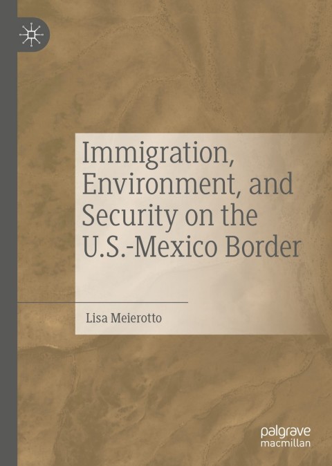 Cover image for book Immigration, Environment, and Security on the U.S.-Mexico Border