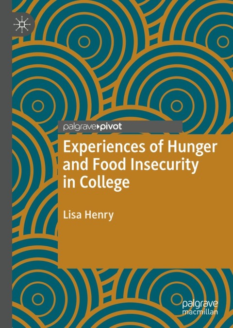 Cover image for book Experiences of Hunger and Food Insecurity in College
