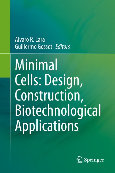Cover image for book Minimal Cells: Design, Construction, Biotechnological Applications