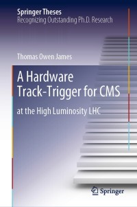 Cover image: A Hardware Track-Trigger for CMS 9783030319335