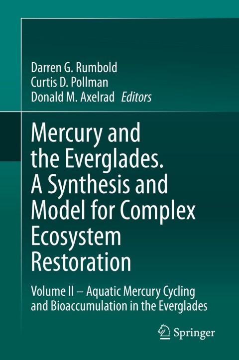 Cover image for book Mercury and the Everglades. A Synthesis and Model for Complex Ecosystem Restoration