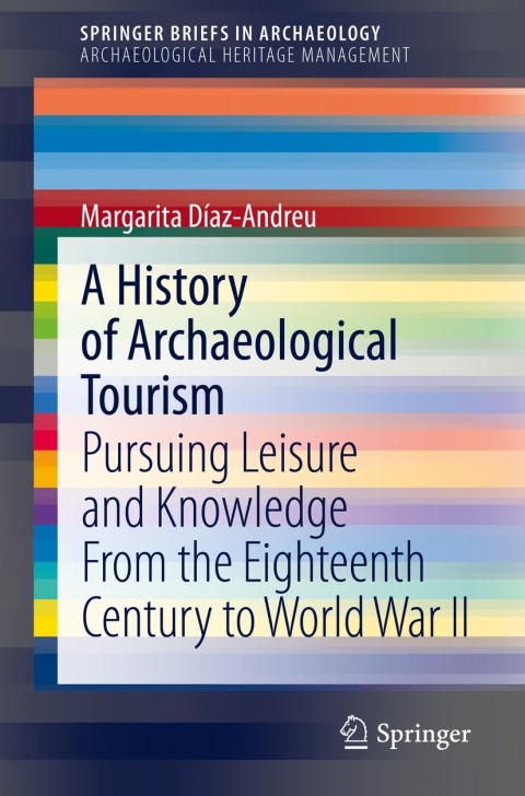 Cover image for book A History of Archaeological Tourism