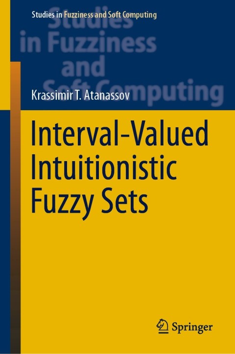 Cover image for book Interval-Valued Intuitionistic Fuzzy Sets