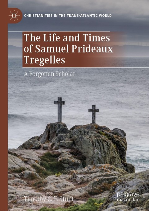 Cover image for book The Life and Times of Samuel Prideaux Tregelles