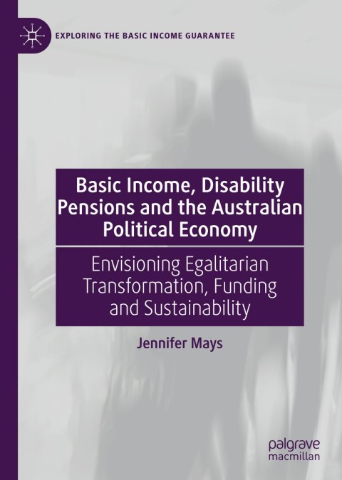 Cover image for book Basic Income, Disability Pensions and the Australian Political Economy