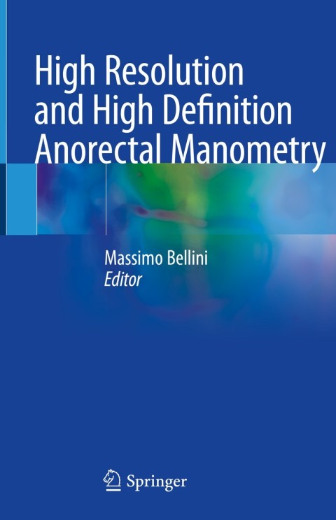 Cover image for book High Resolution and High Definition Anorectal Manometry