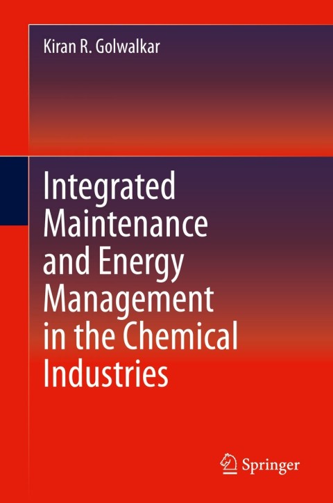Cover image for book Integrated Maintenance and Energy Management in the Chemical Industries