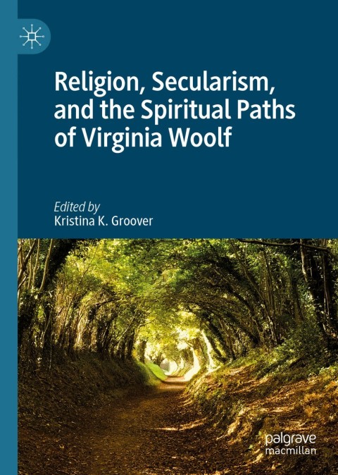 Cover image for book Religion, Secularism, and the Spiritual Paths of Virginia Woolf