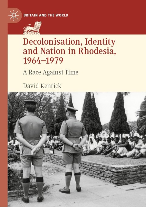 Cover image for book Decolonisation, Identity and Nation in Rhodesia, 1964-1979