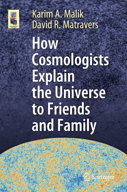 Cover image for book How Cosmologists Explain the Universe to Friends and Family