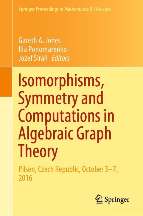 Cover image for book Isomorphisms, Symmetry and Computations in Algebraic Graph Theory
