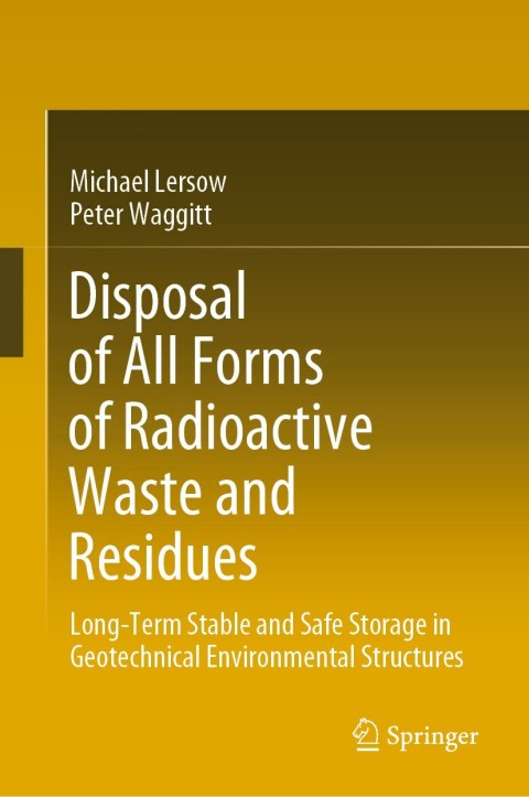 Cover image for book Disposal of All Forms of Radioactive Waste and Residues