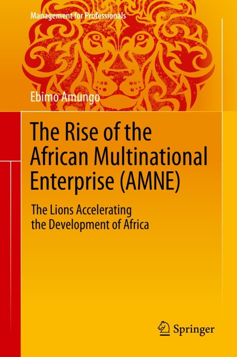 Cover image for book The Rise of the African Multinational Enterprise (AMNE)