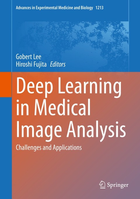 Cover image for book Deep Learning in Medical Image Analysis