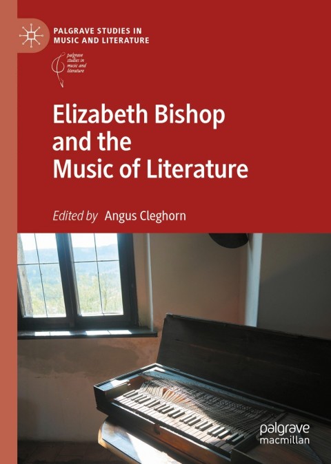 Cover image for book Elizabeth Bishop and the Music of Literature