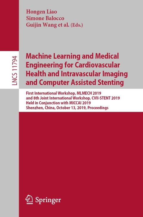 Cover image for book Machine Learning and Medical Engineering for Cardiovascular Health and Intravascular Imaging and Computer Assisted Stenting
