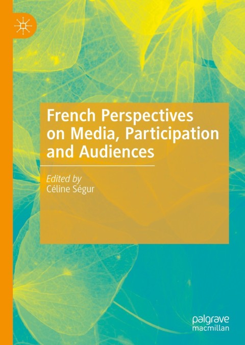 Cover image for book French Perspectives on Media, Participation and Audiences