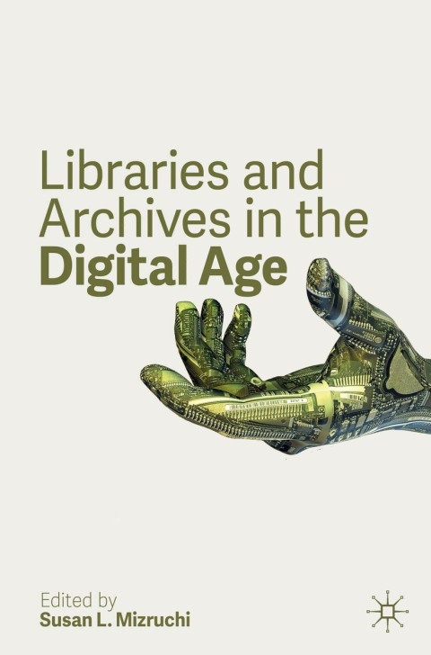 Cover image for book Libraries and Archives in the Digital Age