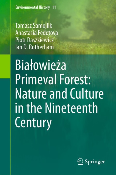 Cover image for book Białowieża Primeval Forest: Nature and Culture in the Nineteenth Century