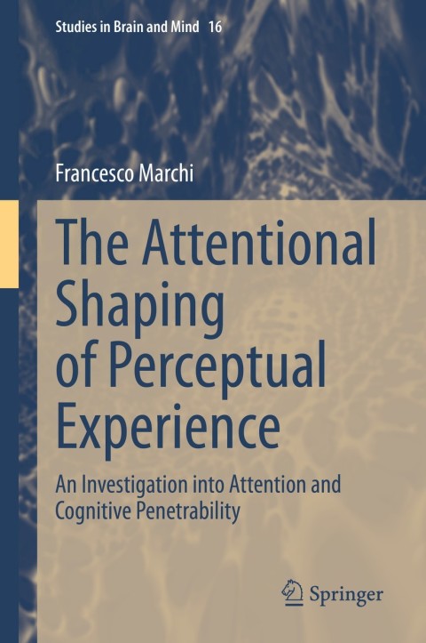 Cover image for book The Attentional Shaping of Perceptual Experience