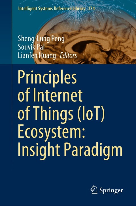 Principles of Internet of Things (IoT) Ecosystem: Insight Paradigm 
