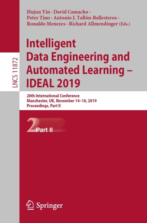 Cover image for book Intelligent Data Engineering and Automated Learning – IDEAL 2019