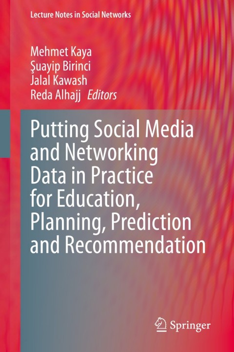 Cover image for book Putting Social Media and Networking Data in Practice for Education, Planning, Prediction and Recommendation