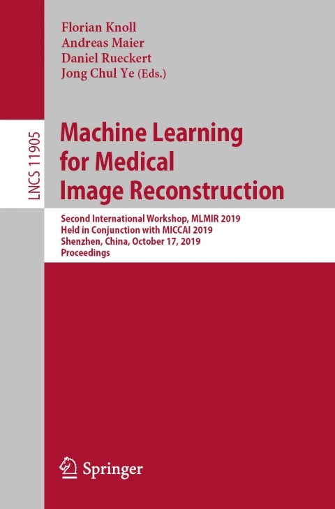 Cover image for book Machine Learning for Medical Image Reconstruction