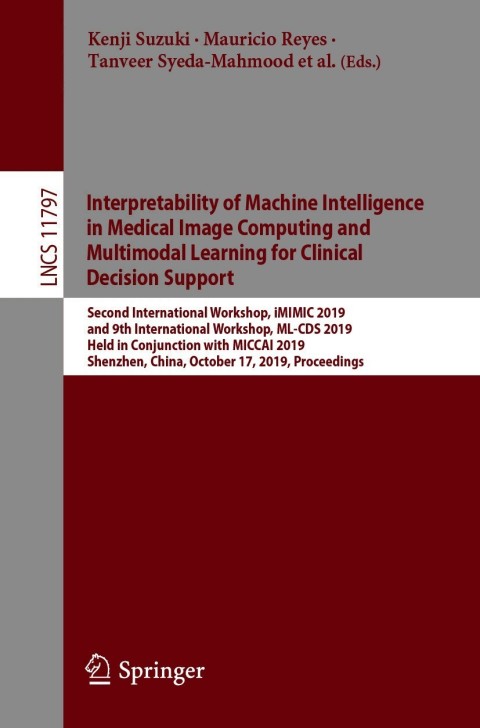 Cover image for book Interpretability of Machine Intelligence in Medical Image Computing and Multimodal Learning for Clinical Decision Support