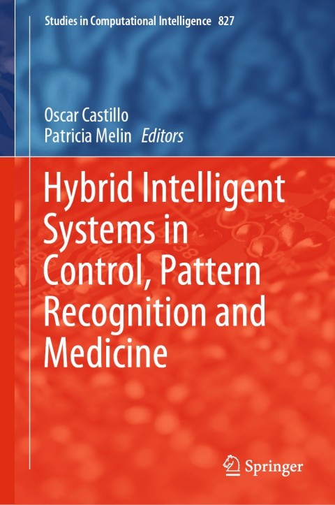 Hybrid Intelligent Systems in Control, Pattern Recognition and Medicine 