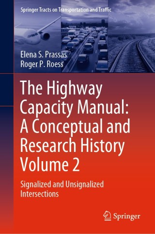 The Highway Capacity Manual: A Conceptual and Research History Volume 2