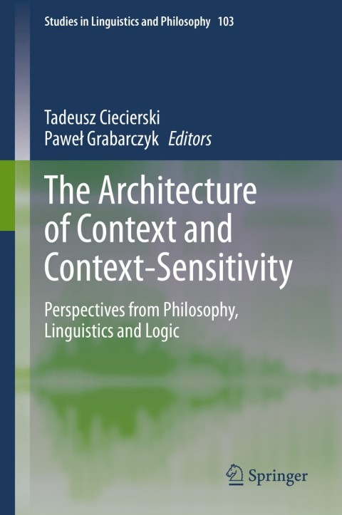 Cover image for book The Architecture of Context and Context-Sensitivity