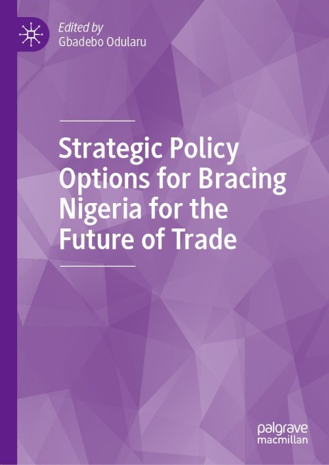 Cover image for book Strategic Policy Options for Bracing Nigeria for the Future of Trade