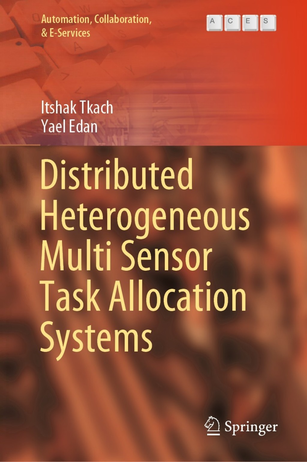 Distributed Heterogeneous Multi Sensor Task Allocation Systems (eBook)