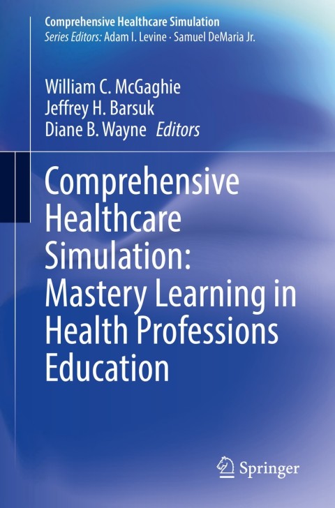 Cover image for book Comprehensive Healthcare Simulation: Mastery Learning in Health Professions Education