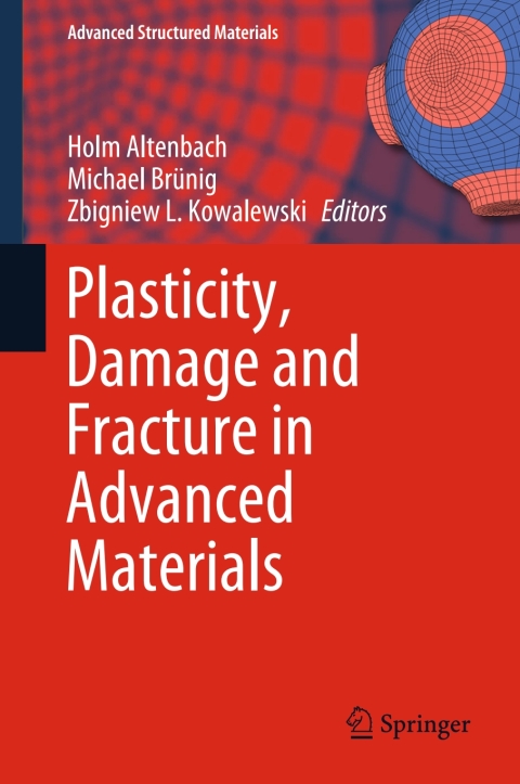Cover image for book Plasticity, Damage and Fracture in Advanced Materials