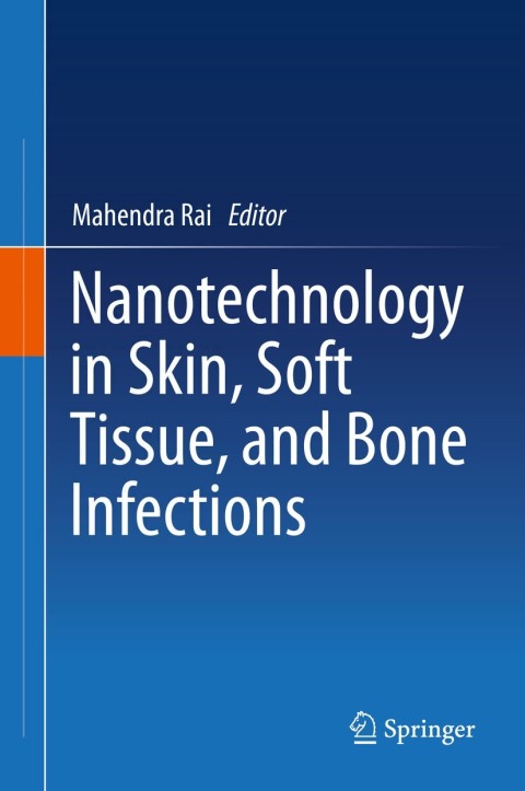 Cover image for book Nanotechnology in Skin, Soft Tissue, and Bone Infections