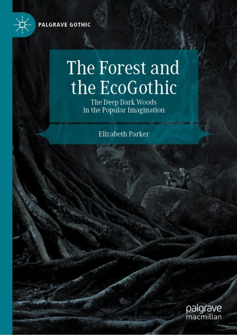 Cover image for book The Forest and the EcoGothic