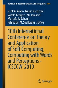 صورة الغلاف: 10th International Conference on Theory and Application of Soft Computing, Computing with Words and Perceptions - ICSCCW-2019 9783030352486