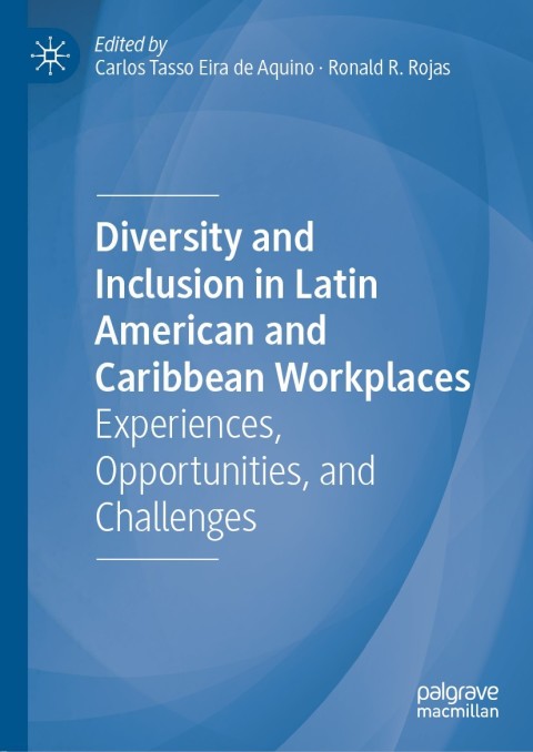 Cover image for book Diversity and Inclusion in Latin American and Caribbean Workplaces