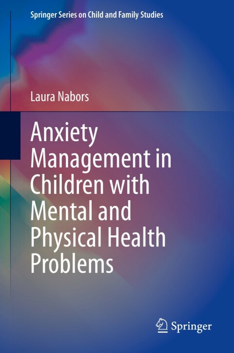 Cover image for book Anxiety Management in Children with Mental and Physical Health Problems