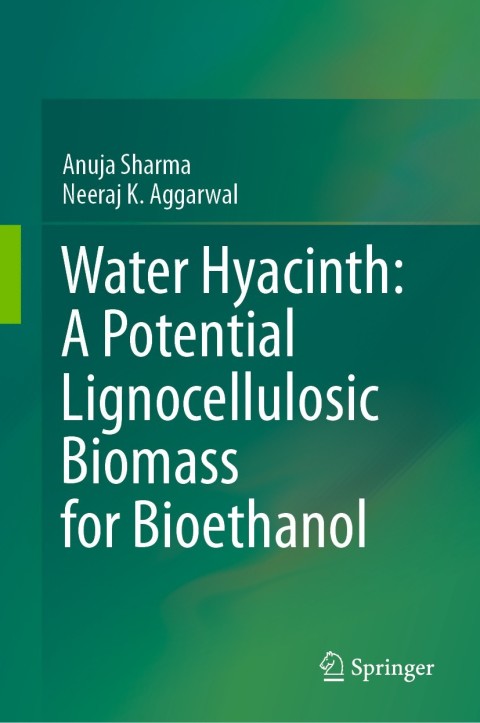 Cover image for book Water Hyacinth: A Potential Lignocellulosic Biomass for Bioethanol