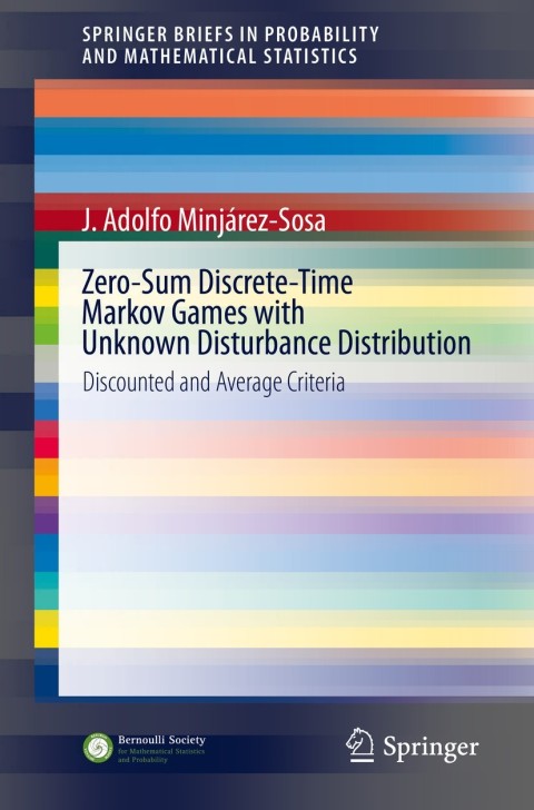 Cover image for book Zero-Sum Discrete-Time Markov Games with Unknown Disturbance Distribution