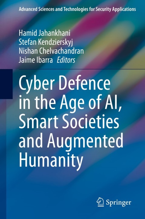 Cover image for book Cyber Defence in  the Age of AI, Smart Societies and Augmented Humanity