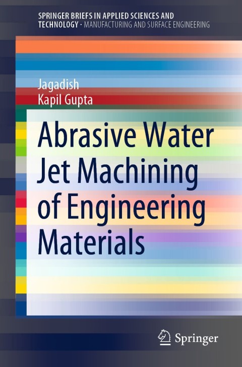 Abrasive Water Jet Machining of Engineering Materials 