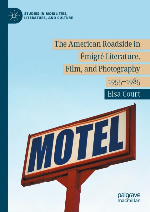 Cover image for book The American Roadside in Émigré Literature, Film, and Photography