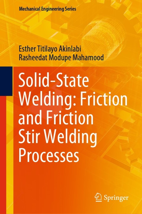 Cover image for book Solid-State Welding: Friction and Friction Stir Welding Processes