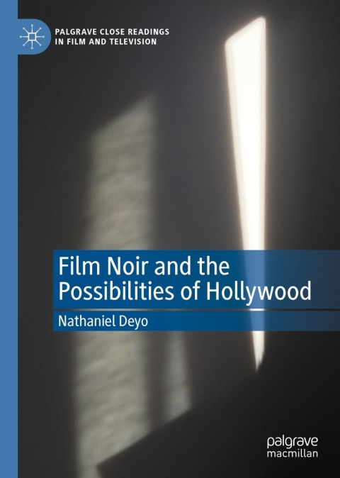 Cover image for book Film Noir and the Possibilities of Hollywood