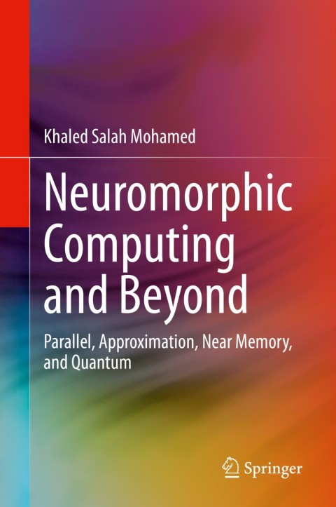 Cover image for book Neuromorphic Computing and Beyond